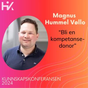 Magnus Hummel Vøllo, Kunnskapskonferansen 2024