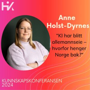 Anne Holst-Dyrnes, Kunnskapskonferansen 2024